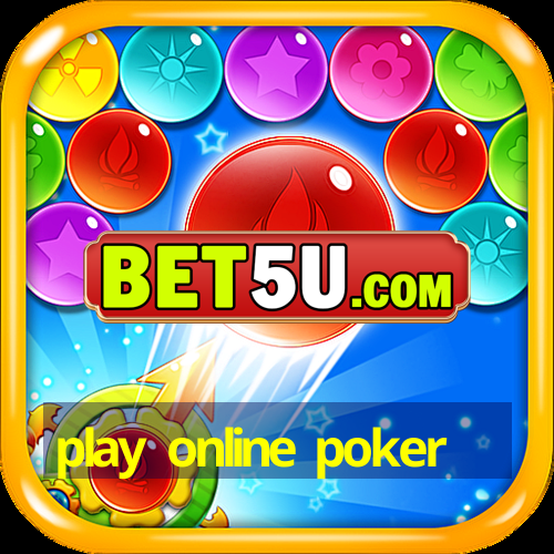 play online poker